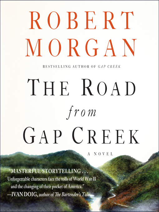Title details for The Road from Gap Creek by Robert Morgan - Available